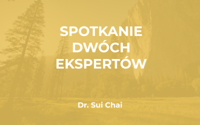 Dr. Sui Chai: Spotkanie Dwóch Ekspertów